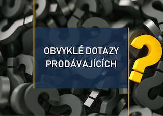 OBVYKLÉ DOTAZY PRODÁVAJÍCÍCH